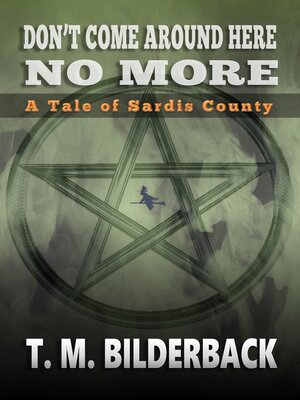 cover image of Don't Come Around Here No More--A Tale of Sardis County